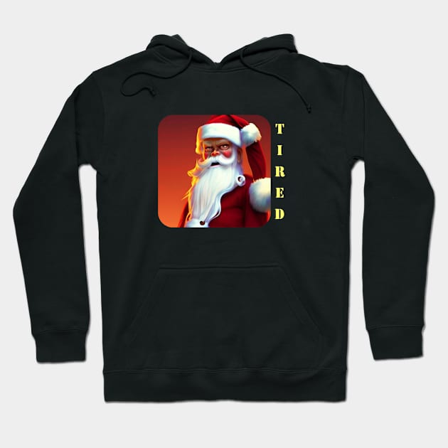 Tired santa Hoodie by Boobles 